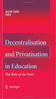 Front cover of Decentralisation and Privatisation in Education by Joseph Zajda