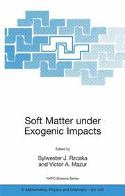 Front cover of Soft matter under exogenic impacts by NATO Advanced Research Workshop on Soft Matter under Exogenic Impacts: Fundamentals and Emerging Technologies (2005 Odesa, Ukraine)