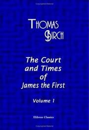 Front cover of The court and times of James the First by Thomas Birch