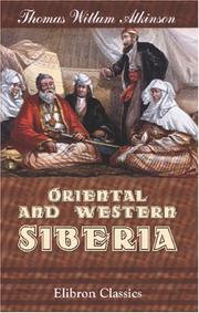 Front cover of Oriental and western Siberia by Thomas Witlam Atkinson