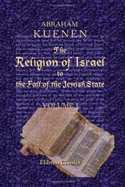 Cover of The religion of Israel to the Fall of the Jewish State by Abraham Kuenen