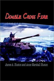 Cover of Double Cross Fire by James A. Huston