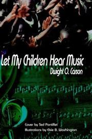 Front cover of Let My Children Hear Music by Dwight O. Carson