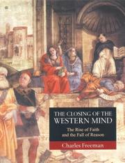 Front cover of The Closing of the Western Mind by Charles Freeman