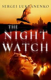 Cover of The Night Watch by Sergeĭ Lukʹi͡anenko