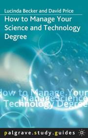 Front cover of How to Manage Your Science and Technology Degree by Lucinda Becker