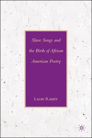 Front cover of Slave Songs and the Birth of African American Poetry by Lauri Ramey