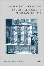 Front cover of Satire and Secrecy in English Literature from 1650 to 1750 by Melinda Alliker Rabb