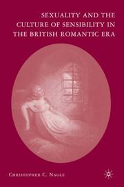 Front cover of Sexuality and the Culture of Sensibility in the British Romantic Era by Christopher C. Nagle
