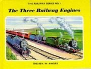 Front cover of The Three Railway Engines by Reverend W. Awdry