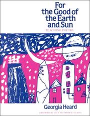 Front cover of For the good of the earth and sun by Georgia Heard