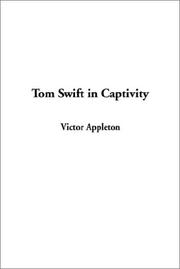 Cover of Tom Swift in Captivity by Victor Appleton