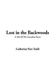 Front cover of Lost in the backwoods by Catherine Parr Traill