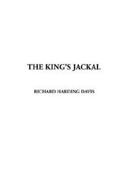 Front cover of King's Jackal, the by Richard Harding Davis