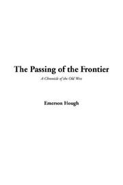 Cover of The passing of the frontier by Emerson Hough