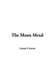 Cover of The moon metal by Garrett Putman Serviss