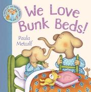 Cover of We Love Bunk Beds! by Paula Metcalf