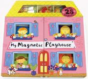 Front cover of My Magnetic Playhouse by Joy Gosney