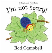 Front cover of I'm Not Scary! (Touch & Feel) by Rod Campbell