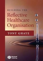 Front cover of Building the Reflective Healthcare Organisation by Tony Ghaye