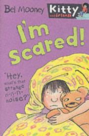 Cover of I'm Scared! (Kitty & Friends) by Bel Mooney