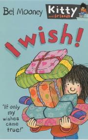 Front cover of I Wish! (Kitty & Friends) by Bel Mooney