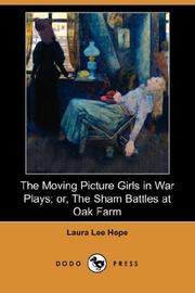 Cover of The Moving Picture Girls in War Plays Or The Sham Battles at Oak Farm by Laura Lee Hope
