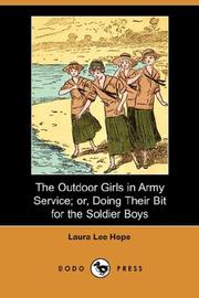 Front cover of The Outdoor Girls in army service, or, Doing their bit for the soldier boys by Laura Lee Hope