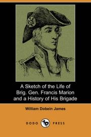 Front cover of Sketch of the life of Brig. Gen. Francis Marion, and a history of his brigade by William Dobein James