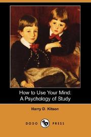 Front cover of How to Use Your Mind by Harry D. Kitson