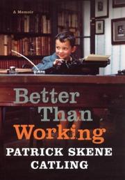 Cover of Better than working by Patrick Skene Catling