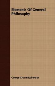 Cover of Elements of general philosophy by George Croom Robertson