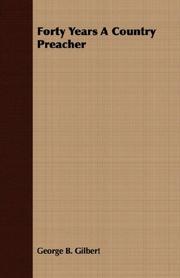 Front cover of Forty Years A Country Preacher by George B. Gilbert