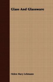 Cover of Glass And Glassware by Helen Mary Lehmann