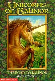 Front cover of The Road to Balinor  (Unicorns of Balinor #1) by Mary Stanton