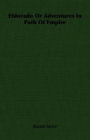 Front cover of Eldorado Or Adventures In Path Of Empire by Bayard Taylor