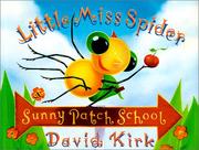 Front cover of Little Miss Spider at Sunny Patch School by Kirk, David