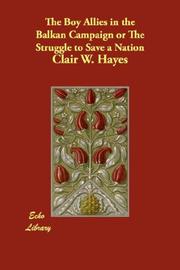 Cover of The boy allies in the Balkan campaign, or, The struggle to save a nation by Clair W. Hayes
