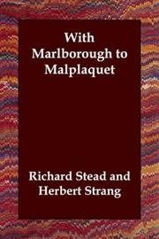 Front cover of With Marlborough to Malplaquet by Richard Stead