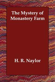 Front cover of The Mystery of Monastery Farm by H. R. Naylor