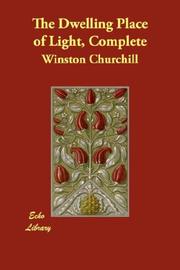 Front cover of The Dwelling Place of Light, Complete by Winston Churchill