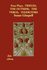 Front cover of Four Plays.  TRIFLES;  THE OUTSIDE;   THE VERGE;   INHERITORS by Susan Glaspell