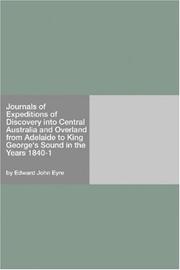 Front cover of Journals of expeditions of discovery into central Australia, and overland from Adelaide to King George's Sound, in the years 1840-1 by Edward John Eyre
