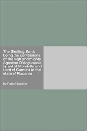 Cover of The strolling saint: being the confessions of the high & mighty Agostino D'Anguissola, tyrant of Mondolfo & lord of Carmina, in the state of Piacenza by Rafael Sabatini