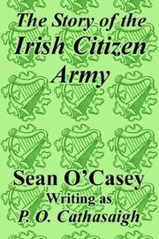Front cover of The story of the Irish Citizen Army by Sean O'Casey