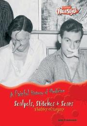 Front cover of Scalpels, Stitches & Scars (A Painful History of Medicine) by John Townsend