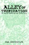 Front cover of Alley of Trepidation by Herman White