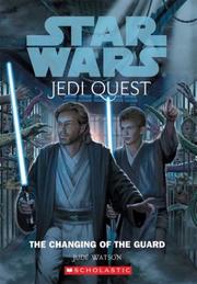 Front cover of Star Wars - Jedi Quest - The Changing of the Guard by Jude Watson