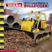 Cover of If I could drive a bulldozer! by Michael Teitelbaum