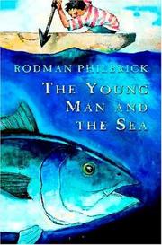Front cover of The young man and the sea by W. R. Philbrick